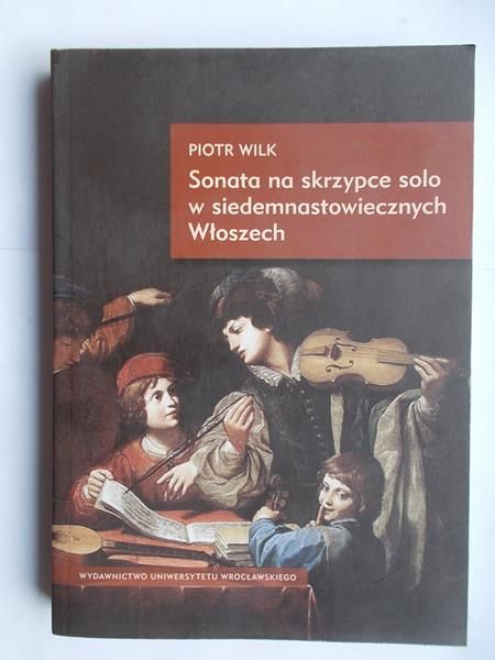 Sonata na skrzypce solo w siedemnastowiecznych Włoszech