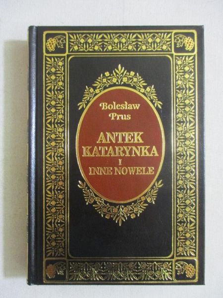Prus Bolesław - Antek, Katarynka i inne nowele