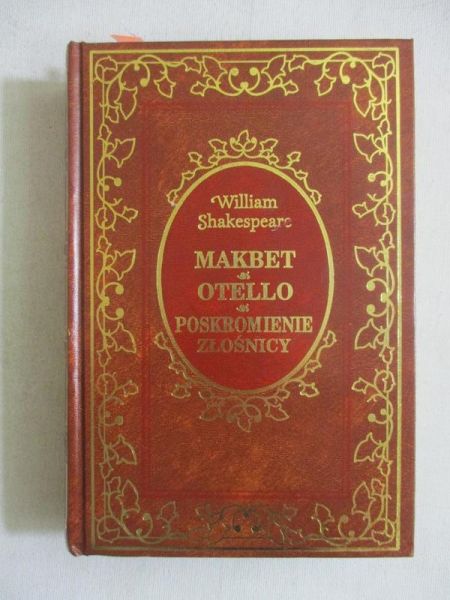 Makbet / Otello / Poskromienie złośnicy
