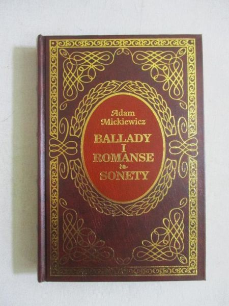 Mickiewicz Adam - Ballady i romanse / Sonety
