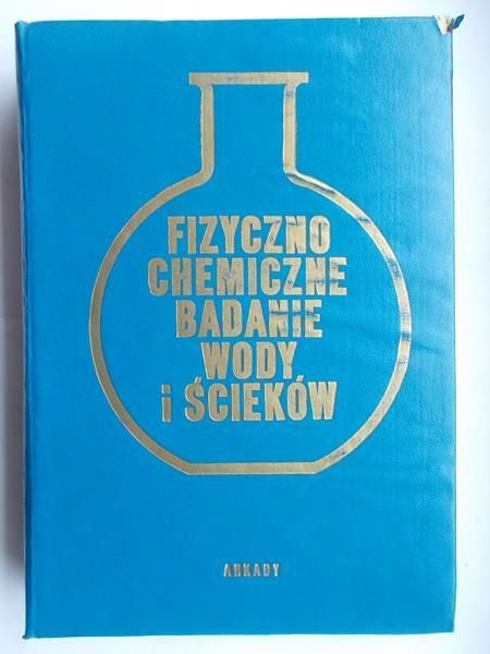 Chudzicki Mariusz - Fizyczno chemiczne badanie wody i ścieków