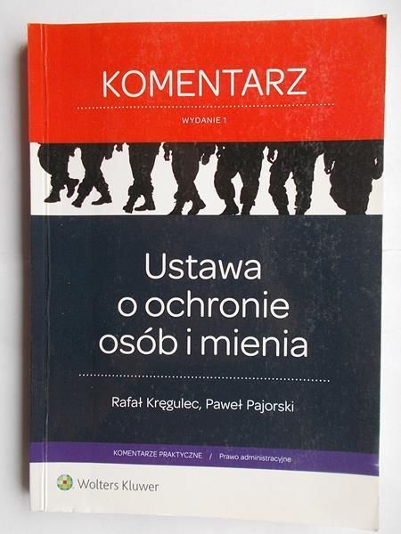 Kręgulec Rafał  - Ustawa o ochronie osób i mienia