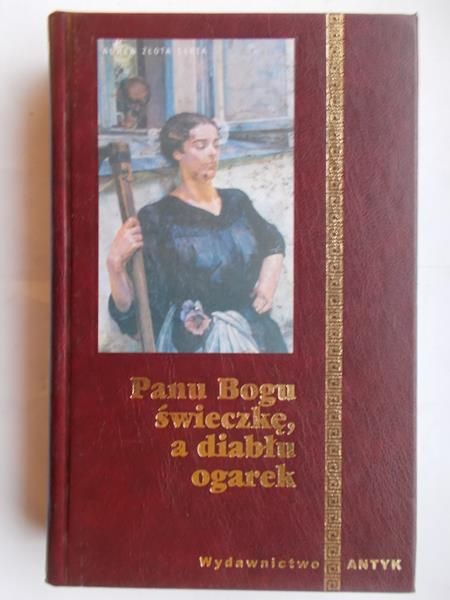 Panu Bogu świeczkę, a diabłu ogarek