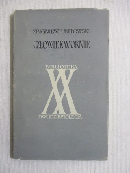 Uniłowski Zbigniew - Człowiek w oknie