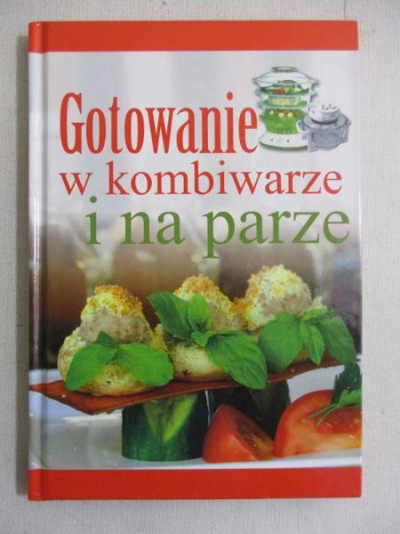 Gotowanie w kombiwarze i na parze