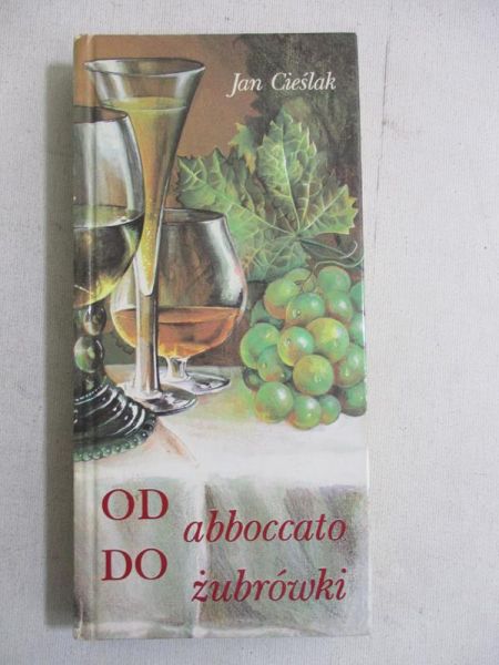 Od abboccato do żubrówki