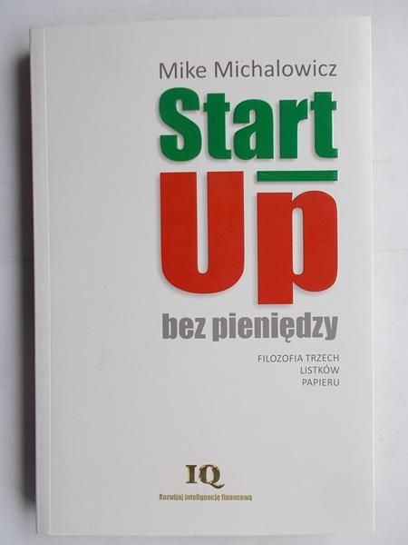 Michalowicz Mike - Start up bez pieniędzy