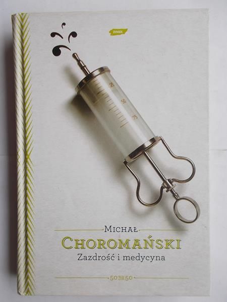 Choromański Michał - Zazdrość i medycyna