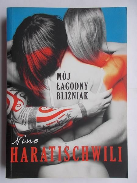 Haratischwili Nino - Mój łagodny bliźniak
