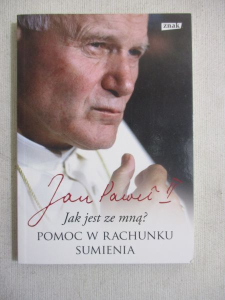 Jan Paweł II - Jak jest ze mną? Pomoc w rachunku sumienia