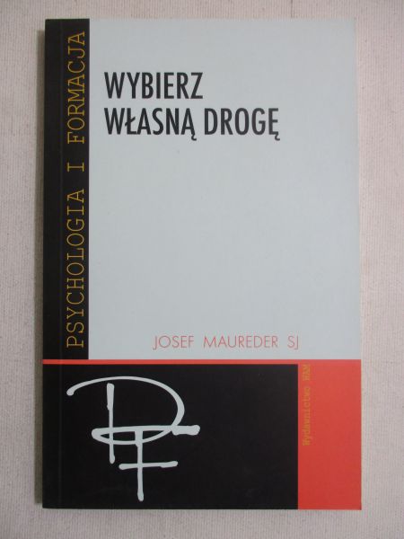 Maureder Josef - Wybierz własną drogę