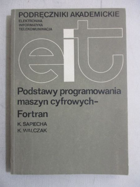 Podstawy programowania maszyn cyfrowych Fortran