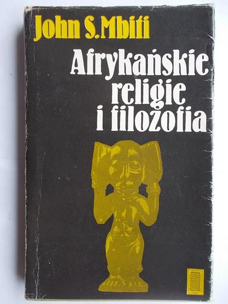 Mblifi John S. - Afrykańskie religie i filozofia