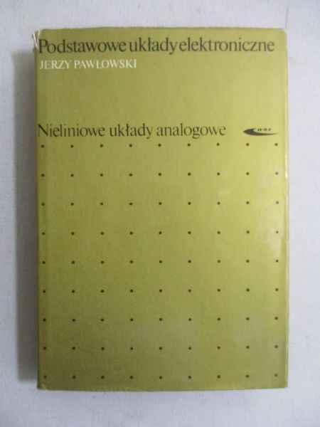 Podstawowe układy elektroniczne. Nieliniowe układy analogowe