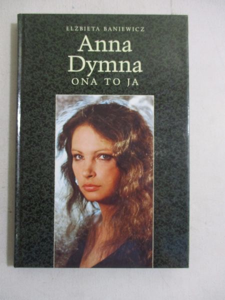 Anna Dymna. Ona to ja
