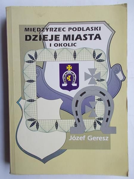 Międzyrzec podlaski dzieje miasta i okolic