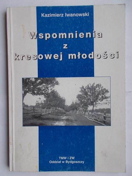 Wspomnienia z kresowej młodości
