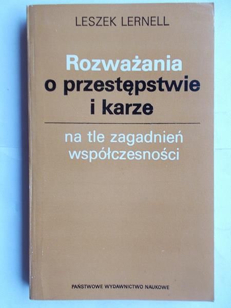 Rozważania o przestępstwie i karze na tle zagadnień współczesności