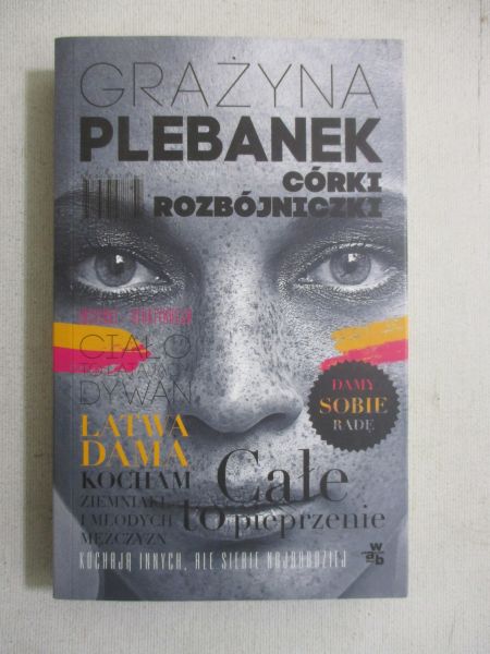 Plebanek Grażyna - Córki rozbójniczki
