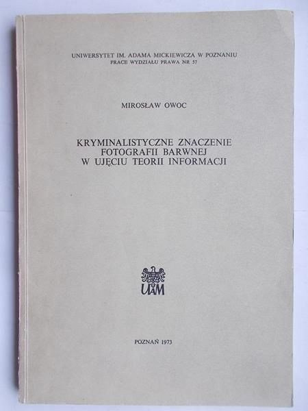 Kryminalistyczne znaczenie fotografii barwnej w ujęciu teorii informacji