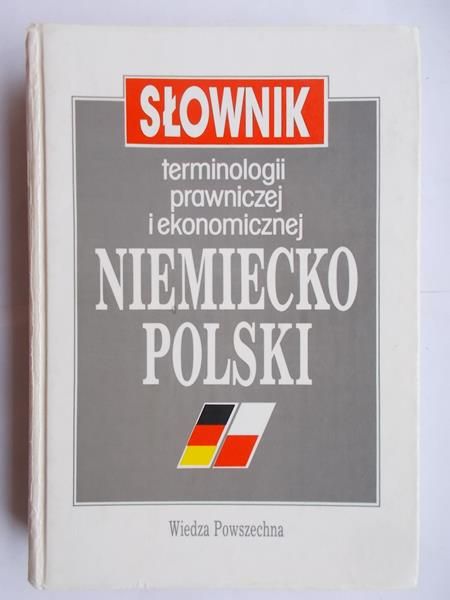 Słownik terminologii prawniczej i ekonomicznej , niemiecko-polski