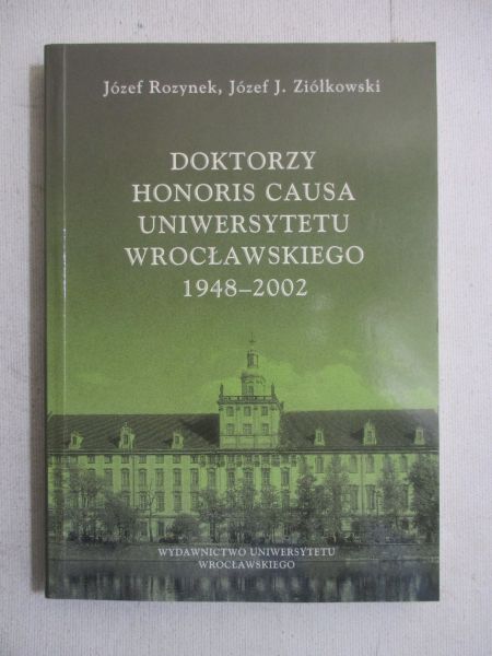 Doktorzy Honoris Causa Uniwersytetu wrocławskiego 1948-2002