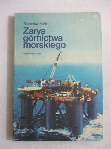 Karlic Stanisław - Zarys górnictwa morskiego