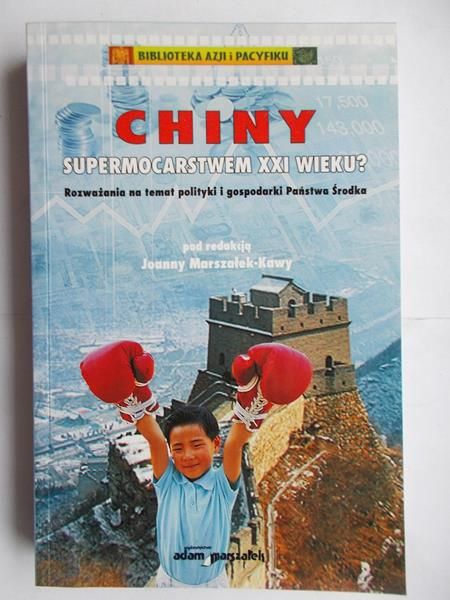 Chiny supermocarstwem XXI wieku?