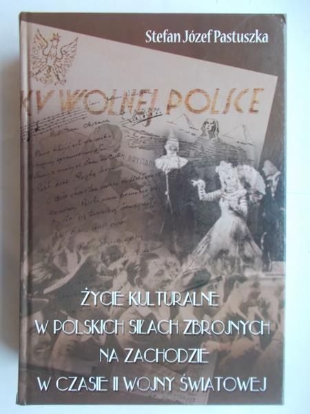 Życie kulturalne w Polskich siłąch zbrojnych na zachodzie w czasie II wojny światowej