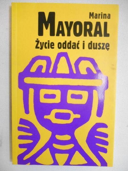 Mayoral Marina - Życie oddać i duszę