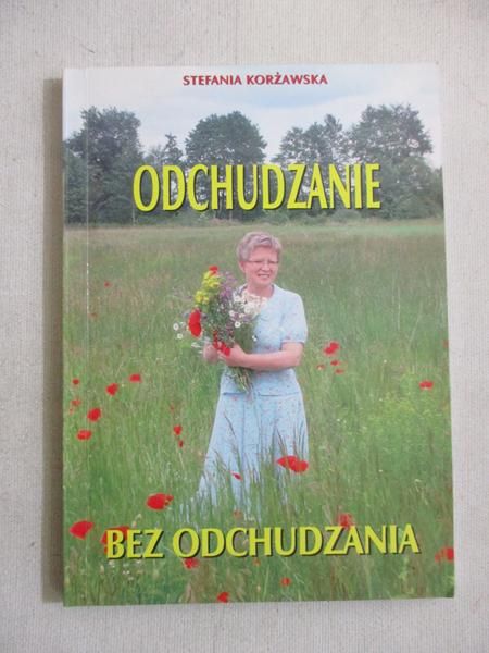 Korżawska Stefania - Odchudzanie bez odchudzania
