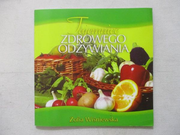 Wiśniewska Zofia - Tajemnice zdrowego odżywiania