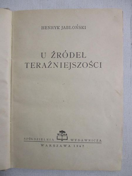 U źródeł teraźniejszości, 1947 r.