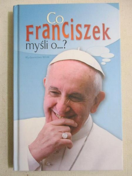 Co Franciszek myśli o ...?