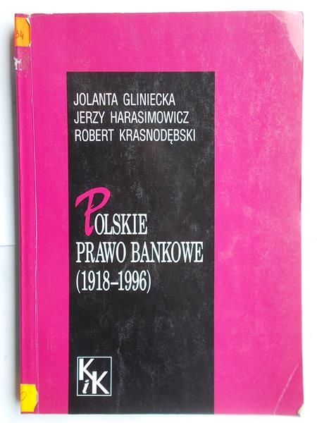 Gliniecka Jolanta - Polskie prawo bankowe (1918-1996)