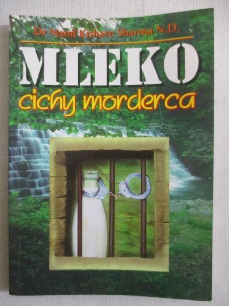 Kishore Sharma Nand - Mleko, cichy morderca
