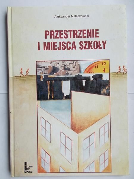Przestrzenie i miejsca szkoły