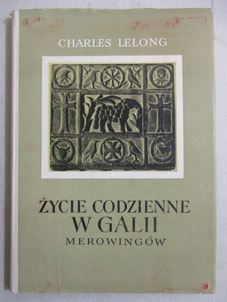 Życie codzienne w Galii Merowingów