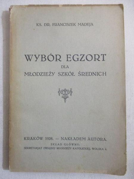 Madeja Franciszek - Wybór egzort dla młodzieży szkół średnich, 1928 r.