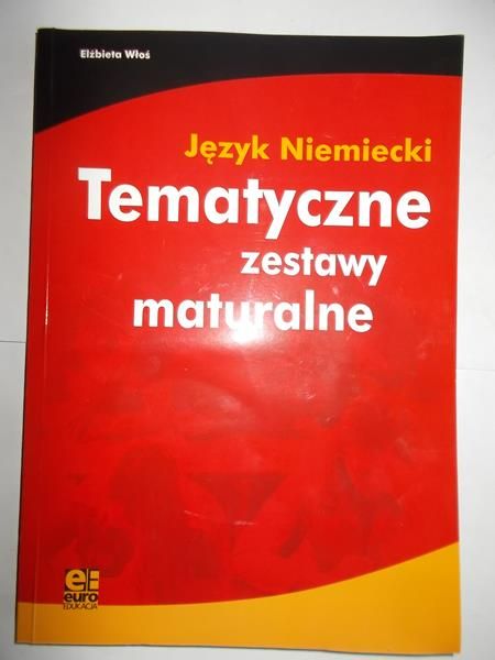 Język niemiecki. Tematyczne zestawy maturalne
