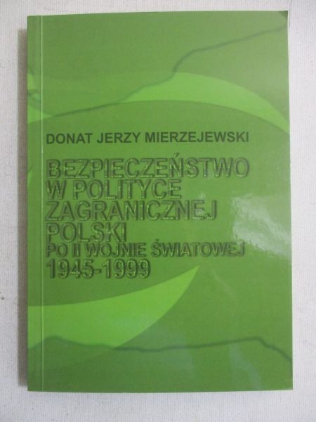 Bezpieczeństwo w polityce zgranicznej Polski po II wojnie światowej