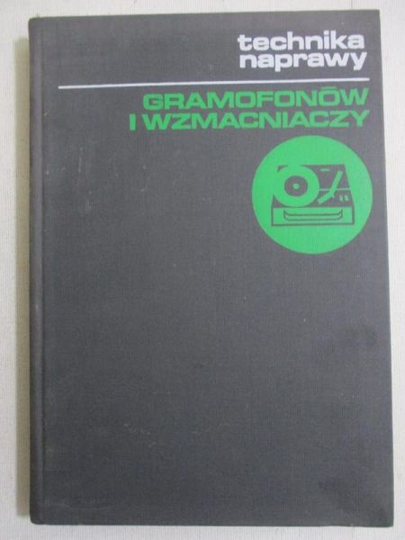 Technika naprawy gramofonów i wzmacniaczy