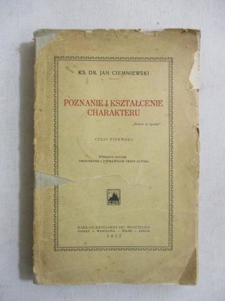 Poznanie i kształcenie charakteru, cz. I, 1927 r.