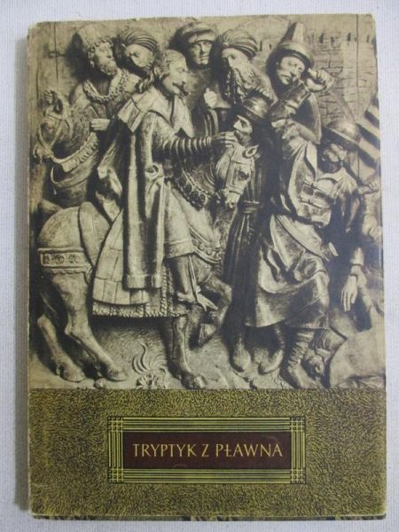 Dobrzeniecki Tadeusz - Tryptyk z Pławna