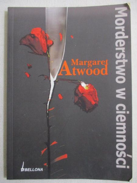 Atwood Margaret - Morderstwo w ciemności