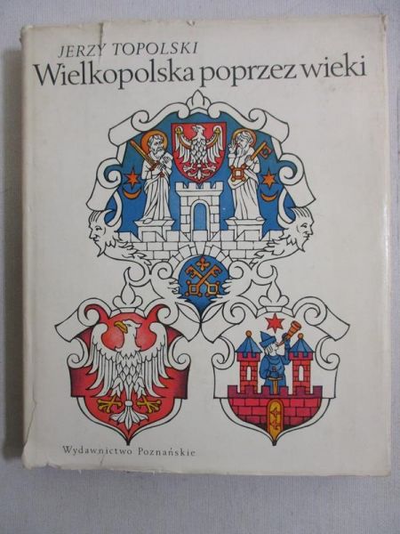 Wielkopolska poprzez wieki