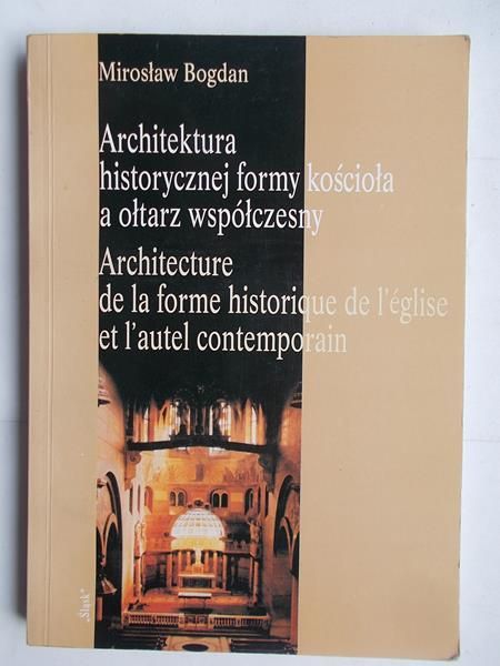 Architektura historycznej formy kościoła a ołtarz współczesny
