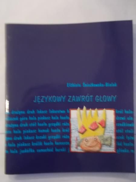 Śnieżkowska-Bielak Elżbieta - Językowy zawrót głowy