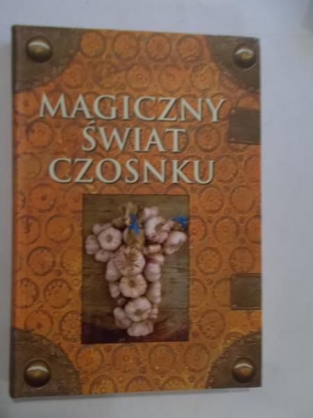 Magiczny świat czosnku