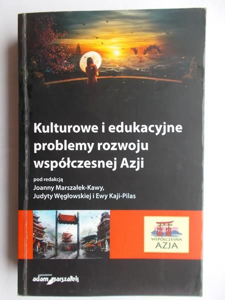Kulturowe i edukacyjne problemy rozwoju współczesnej Azji